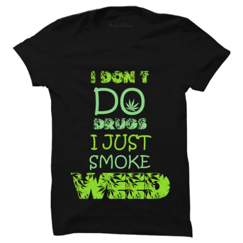 I Don't Do Drugs - T-SHIRTS